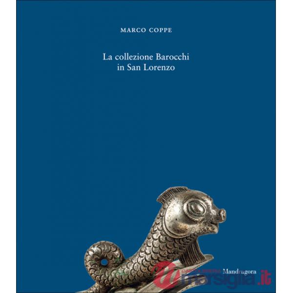 Collezione Barocchi in San Lorenzo. Ediz. a colori (La)