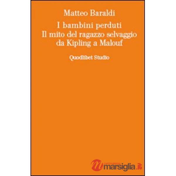 Bambini perduti. Il mito del ragazzo selvaggio da Kipling a Malouf (I)