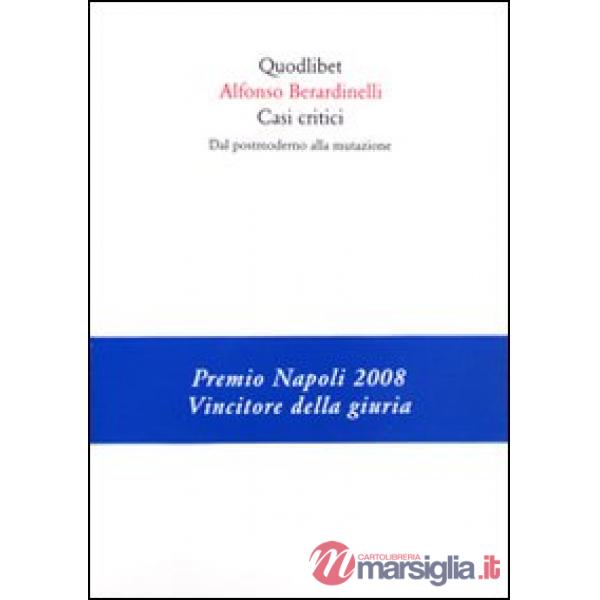 Casi critici. Dal postmoderno alla mutazione