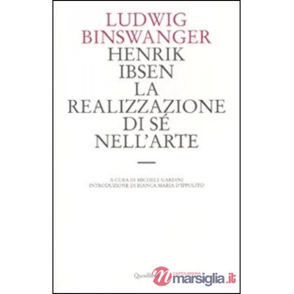 Henrik Ibsen. La realizzazione di sé nell'arte