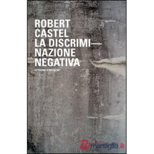 Discriminazione negativa. Cittadini o indigeni? (La)