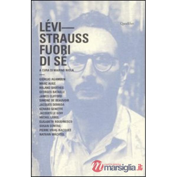 Lévi-Strauss. Fuori di sé