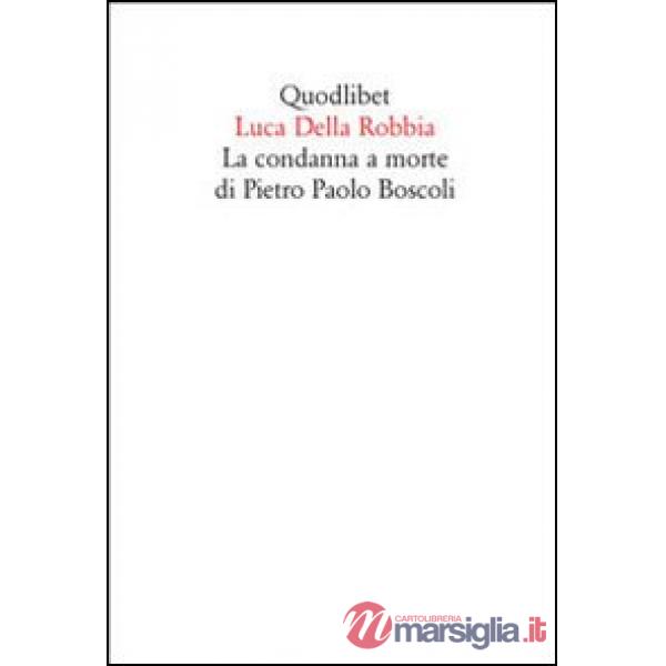 Condanna a morte di Pietro Paolo Boscoli (La)