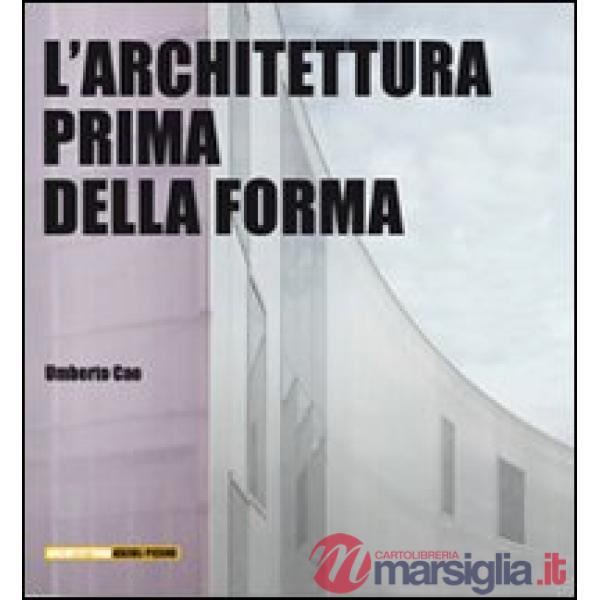 Architettura prima della forma (L')