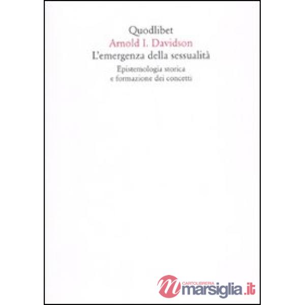 Emergenza della sessualità. Epistemologia storica e formazione dei concetti (L')