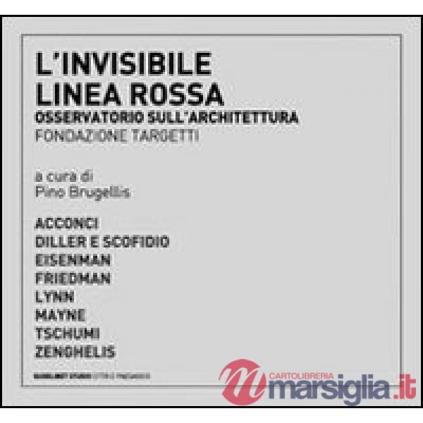 Invisibile linea rossa. Osservatorio sull'architettura (L')