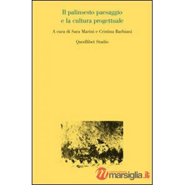 Palinsesto paesaggio e la cultura progettuale (Il)