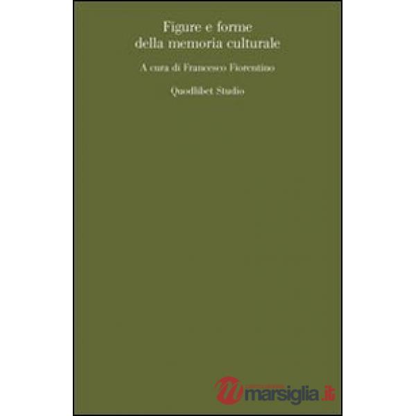 Figure e forme della memoria culturale