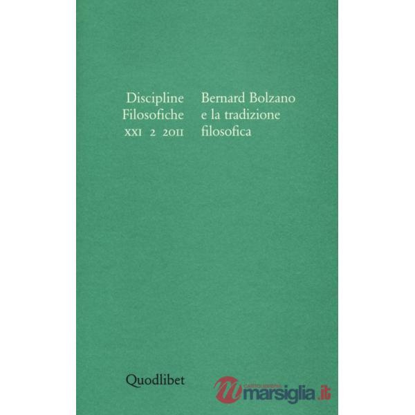 Discipline filosofiche (2011). Vol. 2: Bernard Bolzano e la tradizione filosofica