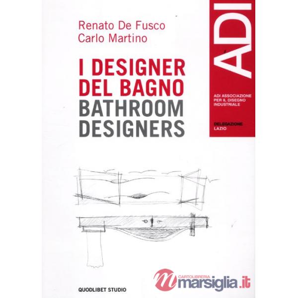 Quaderni ADI Lazio. Casi e cose di design. Ediz. italiana e inglese. Vol. 1: I designer del bagno