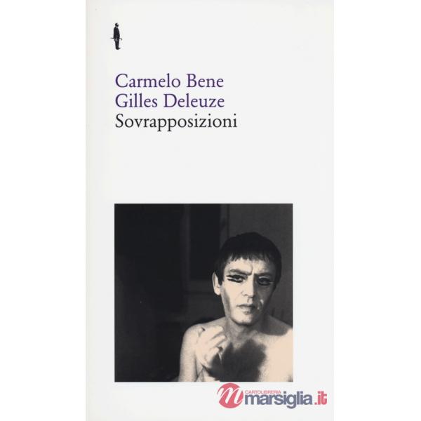 Sovrapposizioni. «Riccardo III» di Carmelo Bene. «Un manifesto di meno» di Gilles