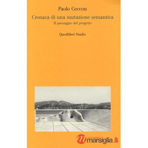 Cronaca di una mutazione semantica. Il paesaggio del progetto