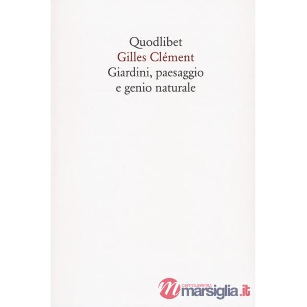 Giardini, paesaggio e genio naturale