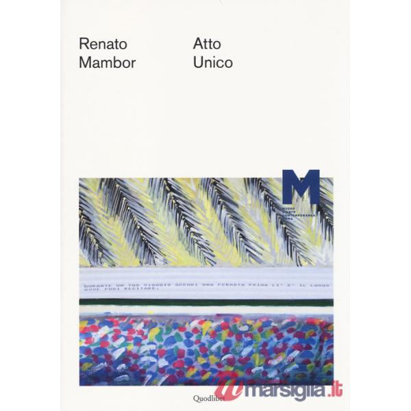 Renato Mambor. Atto unico. Ediz. illustrata