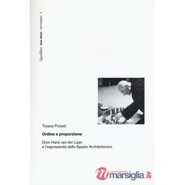 Ordine e proporzione. Dom Hans Van der Laan e l'espressività dello spazio architettonico