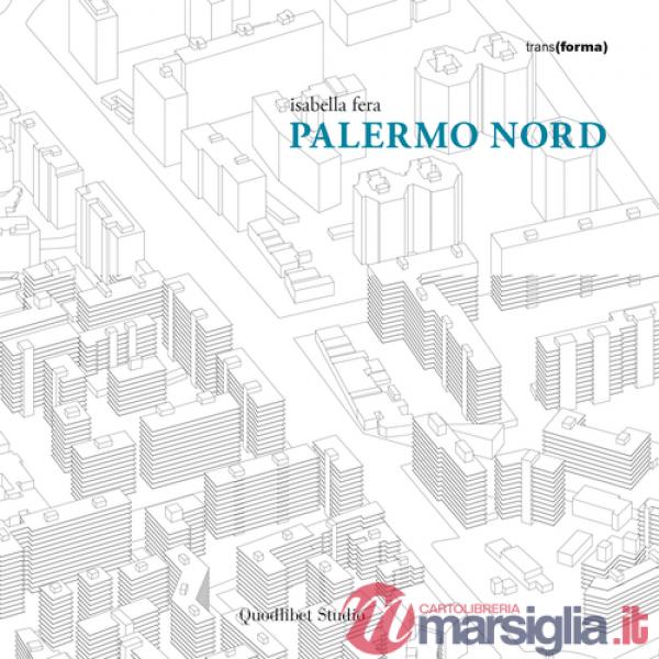 Palermo nord. Ediz. illustrata