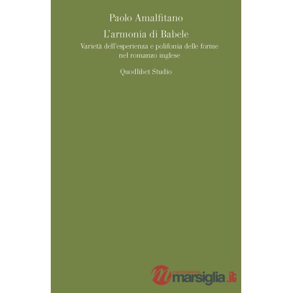 Armonia di Babele. Varietà dell'esperienza e polifonia delle forme nel romanzo inglese (L')