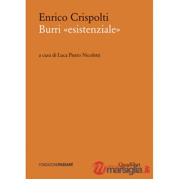 Burri «esistenziale». Un «taccuino critico» storico preceduto da un dialogo attuale