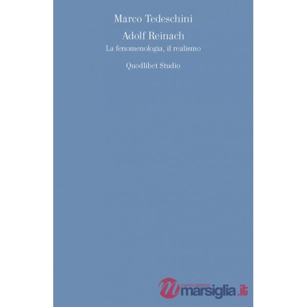 Adolf Reinach. La fenomenologia, il realismo