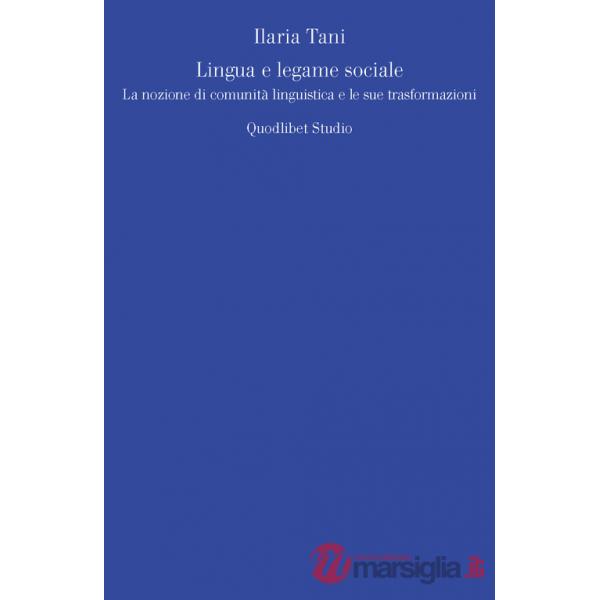 Lingua e legame sociale. La nozione di comunità linguistica e le sue trasformazioni