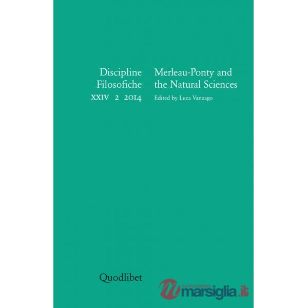 Discipline filosofiche (2014). Vol. 2: Merleau-Ponty and the natural sciences