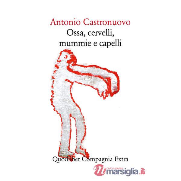 Ossa, cervelli, mummie e capelli
