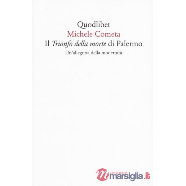 «Trionfo della morte» di Palermo. Un'allegoria della modernità (Il)