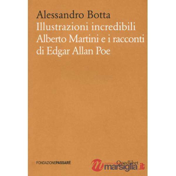 Illustrazioni incredibili. Alberto Martini e i racconti di Edgar Allan Poe