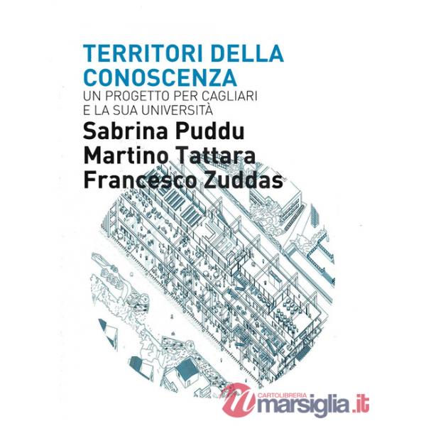 Territori della conoscenza. Un progetto per Cagliari e la sua università