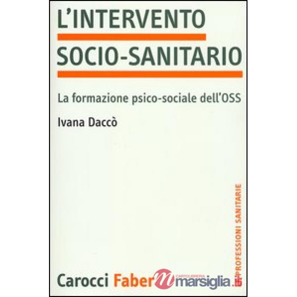 Intervento socio-sanitario. La formazione psico-sociale dell'OSS (L')