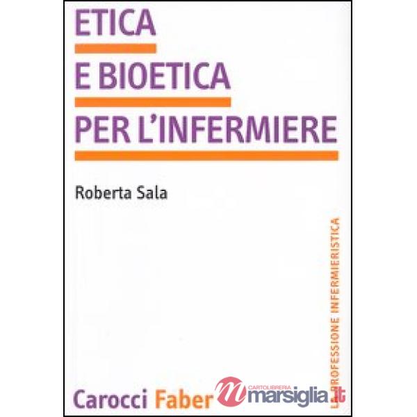 Etica e bioetica per l'infermiere