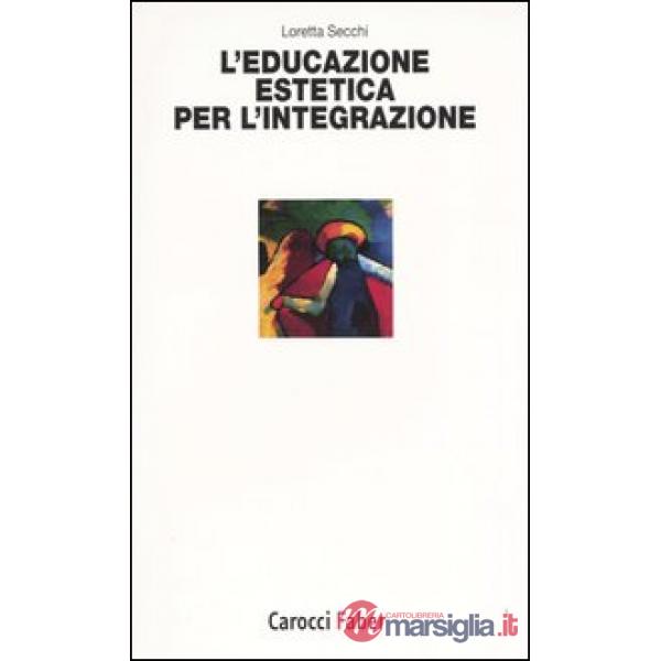 Educazione estetica per l'integrazione (L')