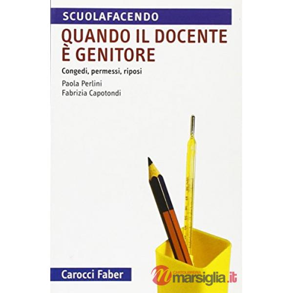 Quando il docente è genitore. Congedi, permessi, riposi
