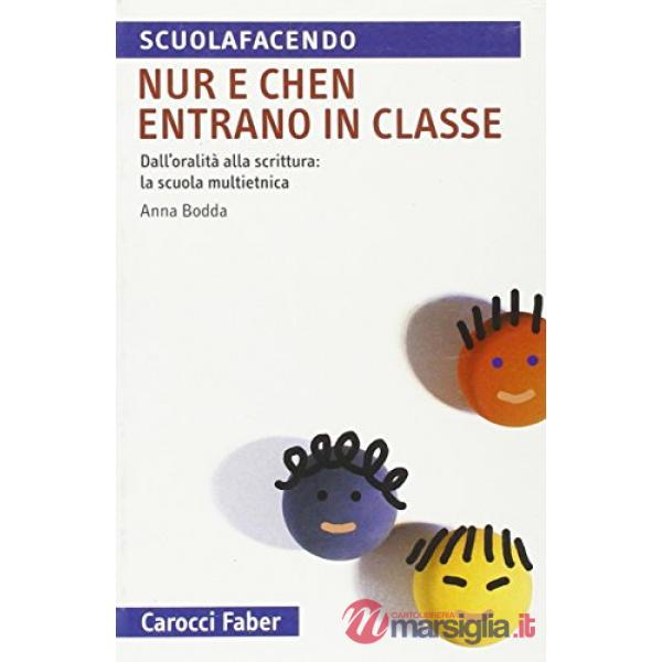 Nur e Chen entrano in classe. Dall'oralità alla scrittura: la scuola multietnica