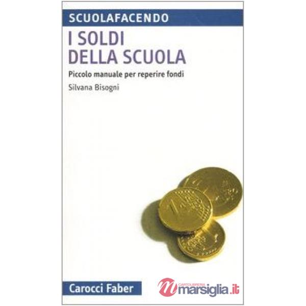 Soldi della scuola. Piccolo manuale per reperire fondi (I)