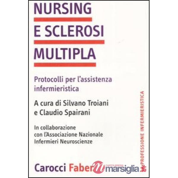 Nursing e sclerosi multipla. Protocolli per l'assistenza infermieristica
