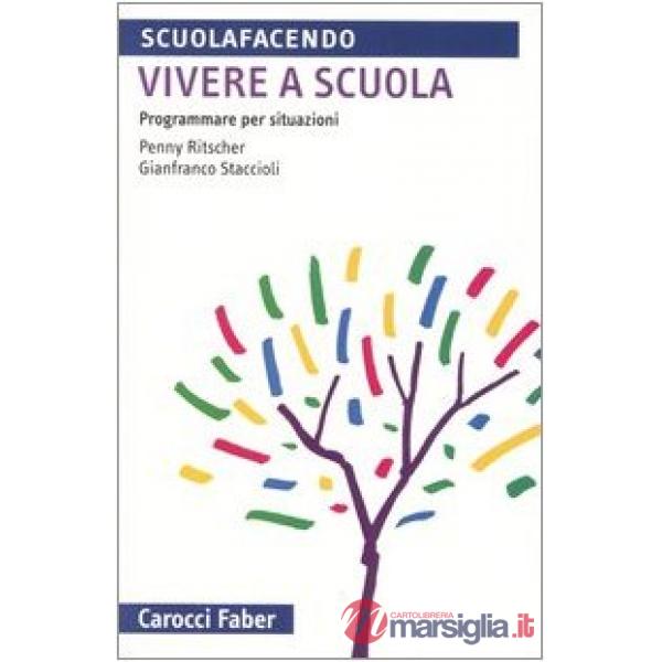 Vivere a scuola. Programmare per situazioni