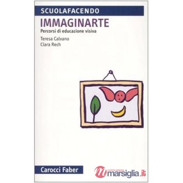 Immaginarte. Percorsi di educazione visiva