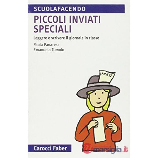 Piccoli inviati speciali. Leggere e scrivere il giornale in classe