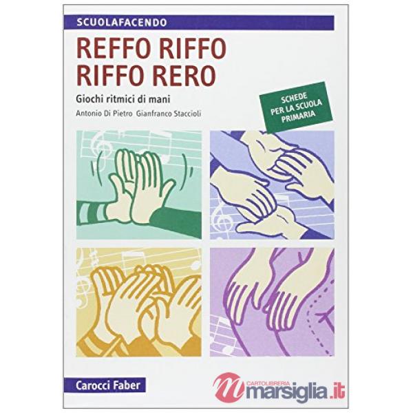 Reffo riffo riffo rero. Giochi ritmici di mani