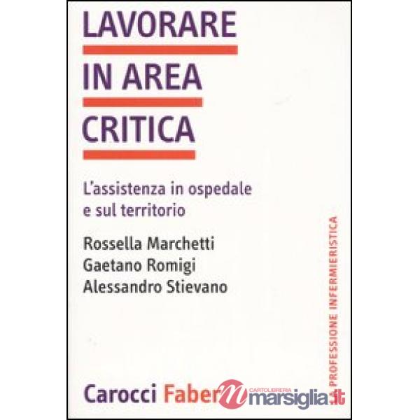 Lavorare in area critica. L'assistenza in ospedale e sul territorio