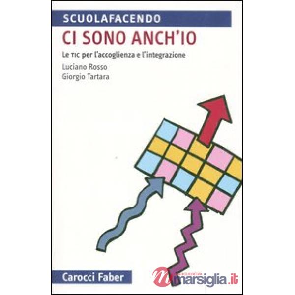 Ci sono anch'io. Le TIC per l'accoglienza e l'integrazione