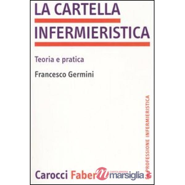 Cartella infermieristica. Teoria e pratica (La)