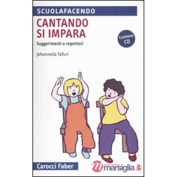 Cantando si impara. Suggerimenti e repertori