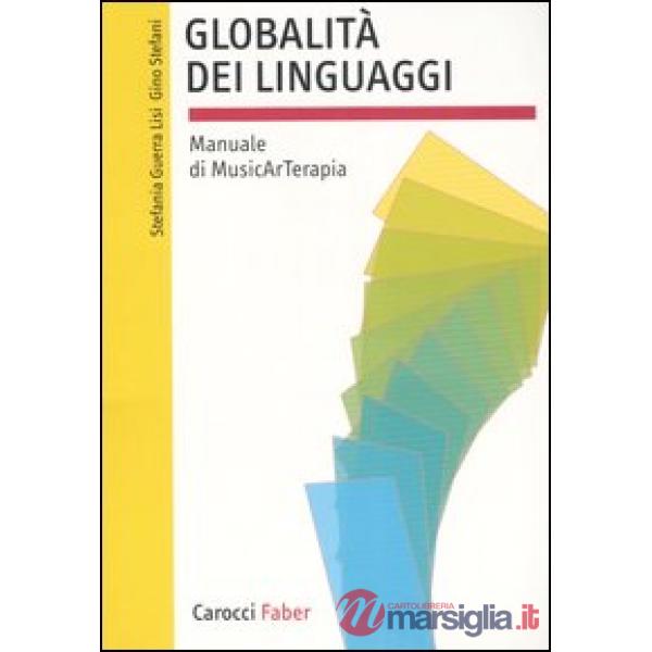 Globalità dei linguaggi. Manuale di musicarterapia