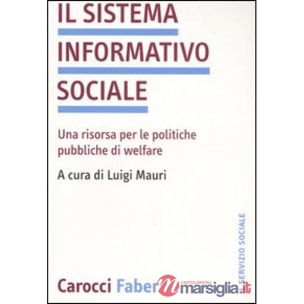 Sistema informativo sociale. Una risorsa per le politiche pubbliche di welfare (