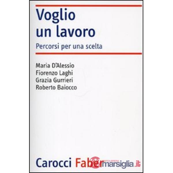 Voglio un lavoro. Percorsi per una scelta