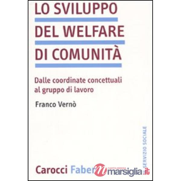 Sviluppo del welfare di comunità. Dalle coordinate concettuali al gruppo di lavo