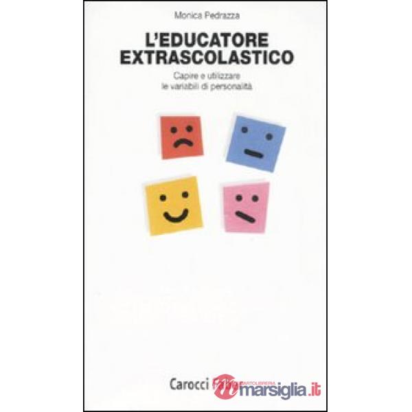 Educatore extrascolastico. Capire e utilizzare le variabili di personalità (L')