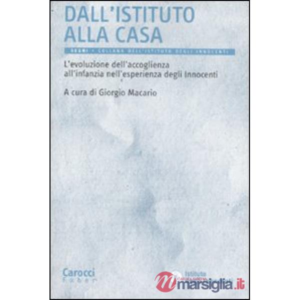 Dall'istituto alla casa. L'evoluzione dell'accoglienza all'infanzia nell'esperie